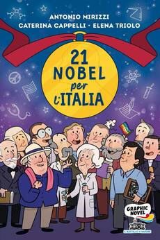 ‘21 Nobel per l'Italia’, di Antonio Mirizzi, Caterina Cappelli e Elena Triolo (Piemme, 144 pagine, 16,50 euro) (ANSA)