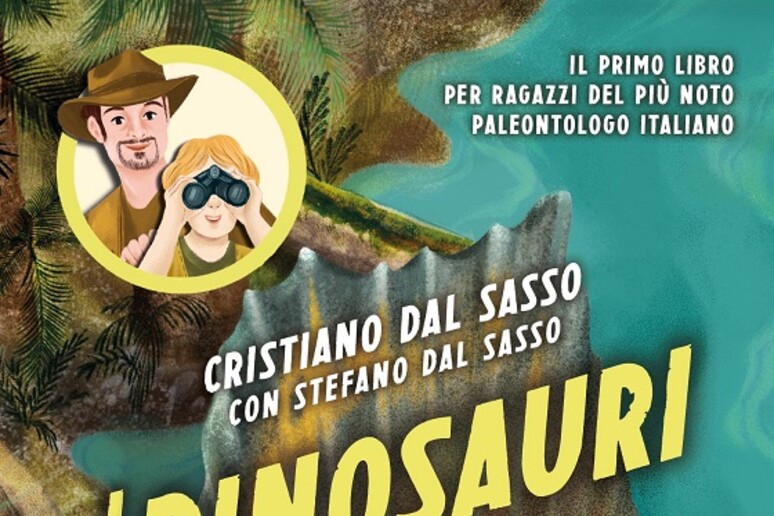 'I dinosauri spiegati a mio figlio ', di Cristiano e Stefano Dal Sasso (Piemme Edizioni, 160 pagine, 16 euro) - RIPRODUZIONE RISERVATA